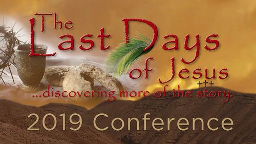 2019 The Last Days of Jesus Digital Download